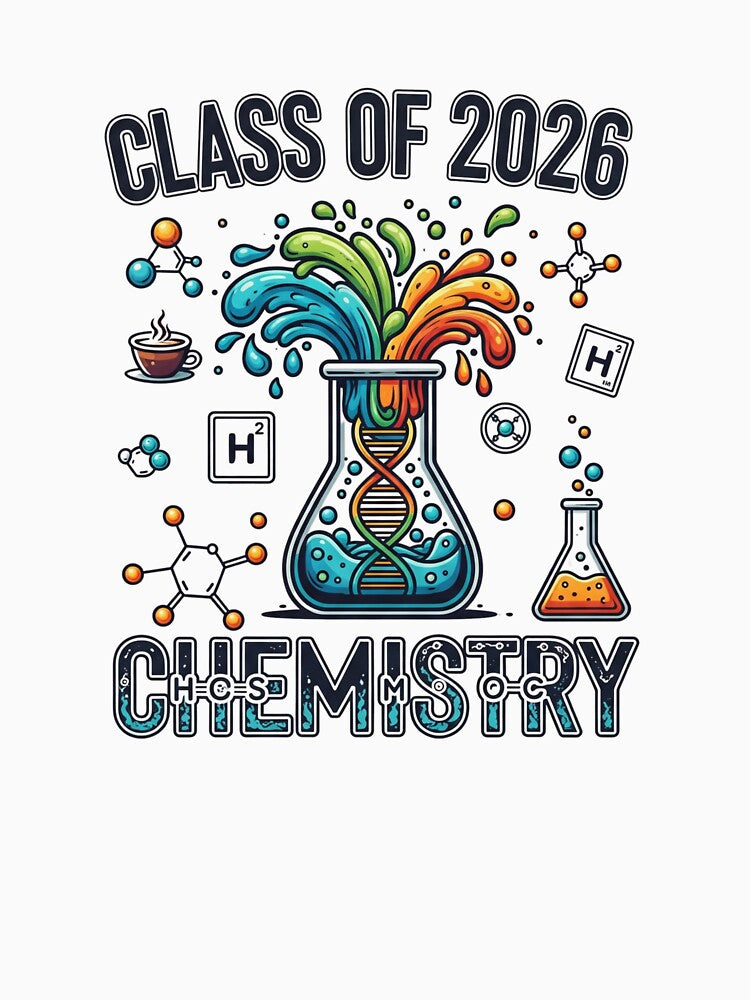 Class of 2026 chemistry major t-shirt by TheHappyHaul