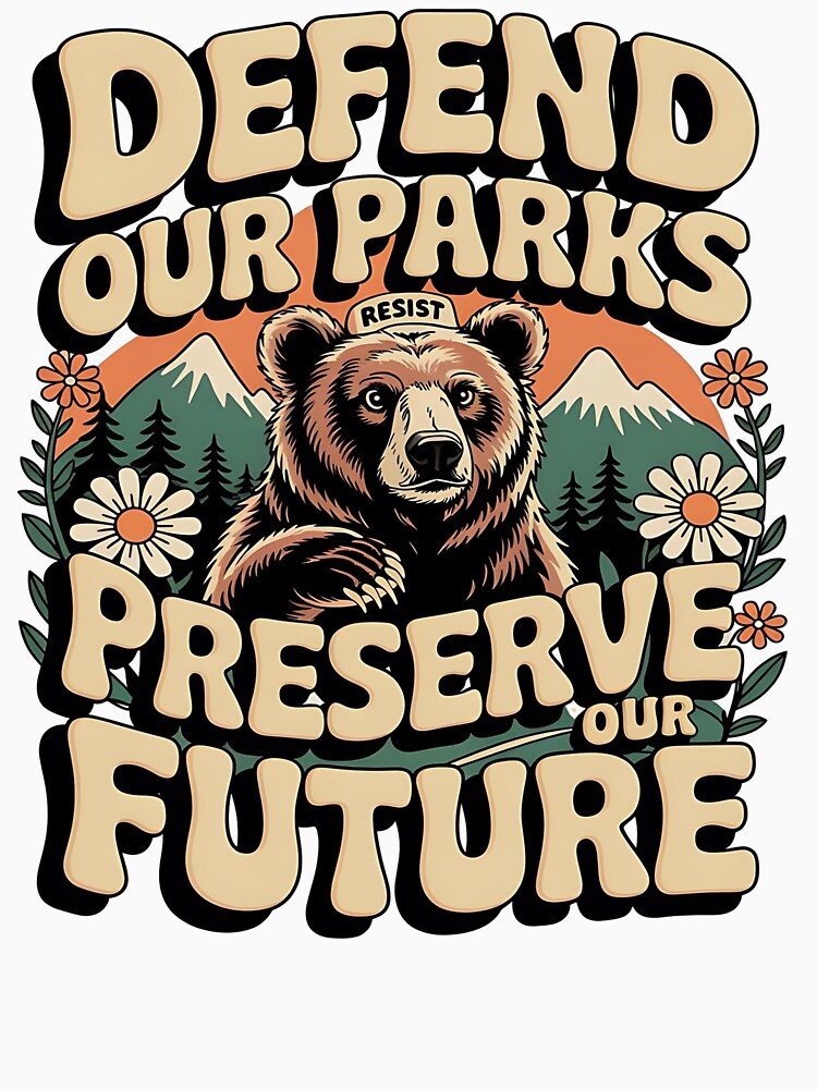 Defend our parks - Preserve our future - Protect our national parks - protect nature - Preserve nature wild - Keep nature wild by JansenGS