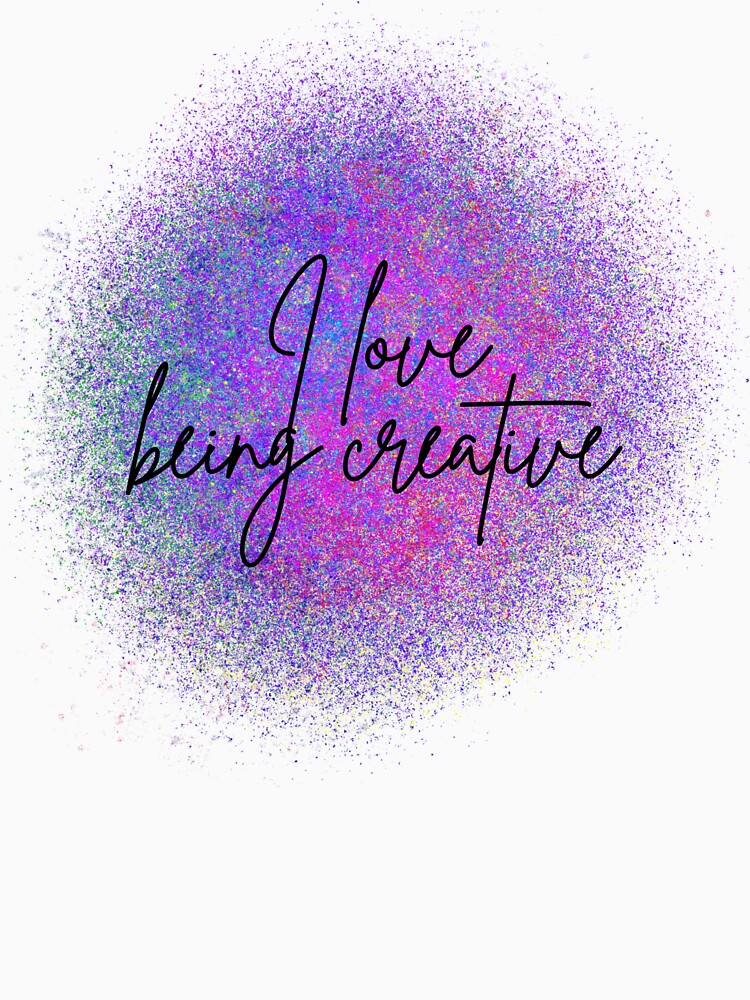 I Love Being Creative – Minimalist Typography by icreativestudio