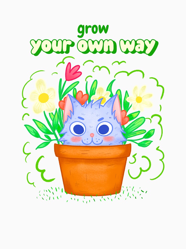 Grow Your Own Way Eco Friendly Design by LamountTees
