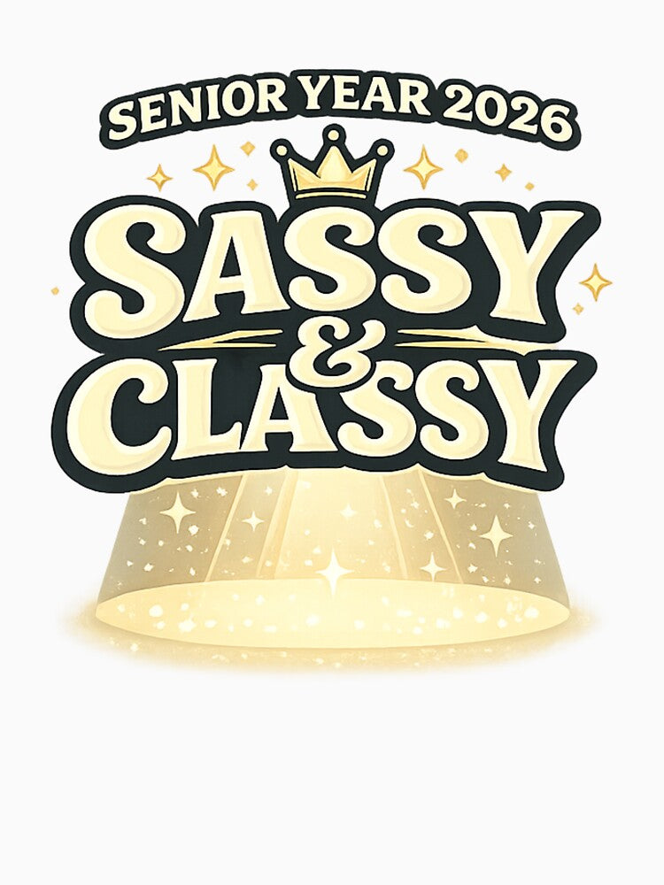 Senior Year 2026 Sassy and Classy by PunchDrop