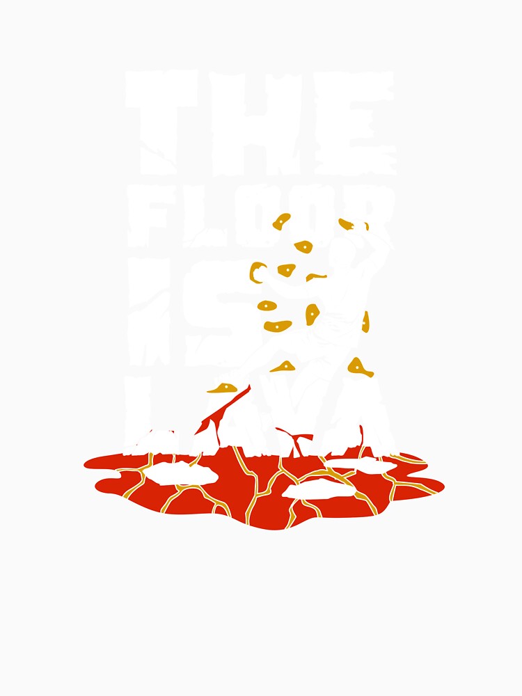The Floor Is Lava Indoor Bouldering Boulderer Gift by Marcid95