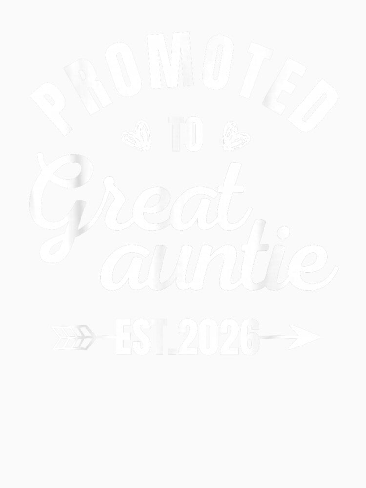 Promoted to Great Auntie 2026 Arrow Heart Aunt Est 2026 by Goleon12