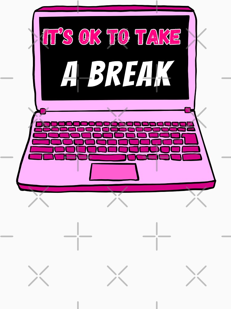 its ok to take a break computer office corporate work humor by mariahmoniquedesign
