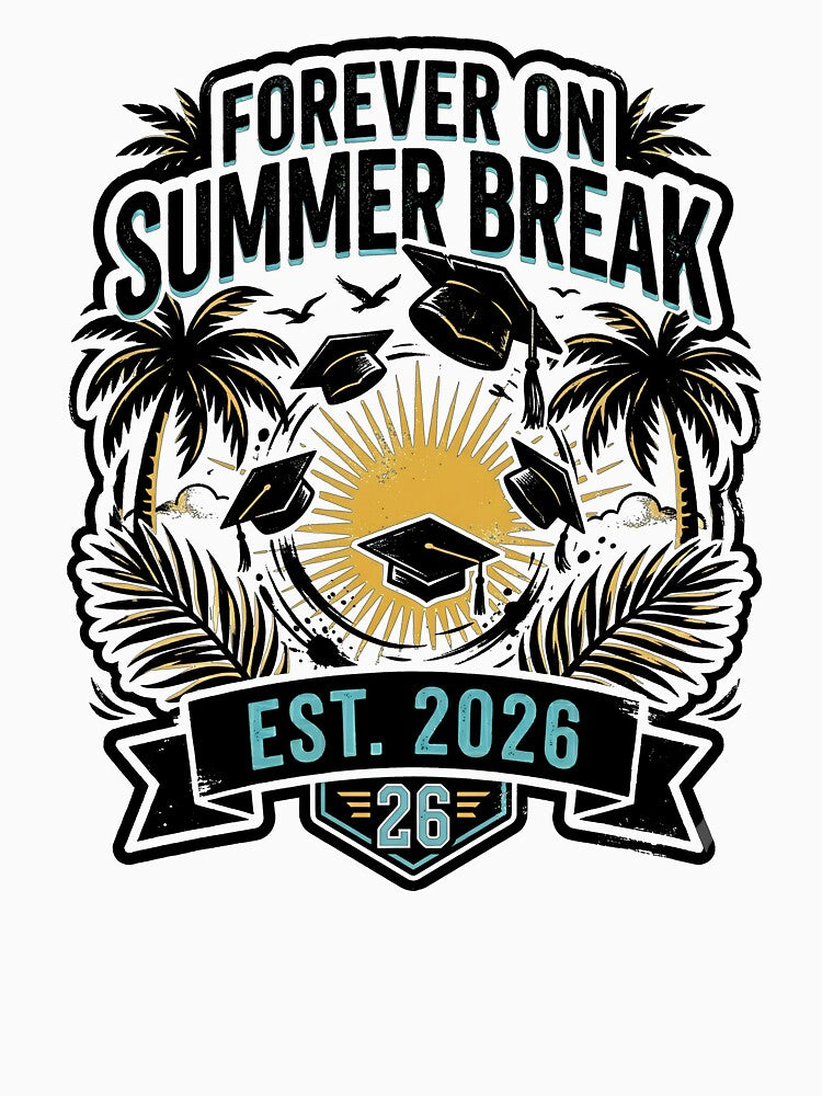 Forever On Summer Break Est 2026 Funny Retro Class Of 2026 Graduate by get55shirt