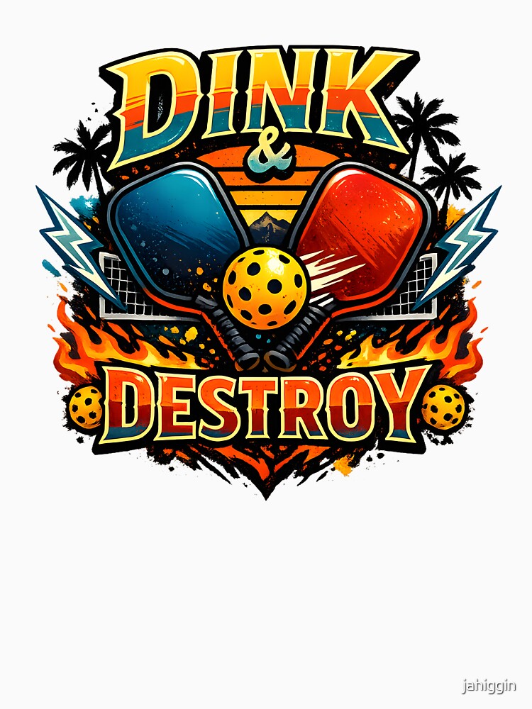 Dink & Destroy Pickleball Shirt | Funny Pickleball Paddle Graphic by jahiggin
