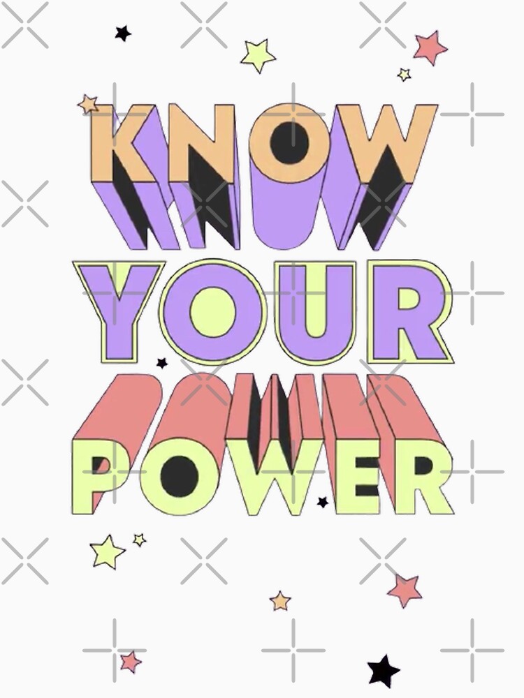 KNOW YOUR POWER by SAVAGEwav