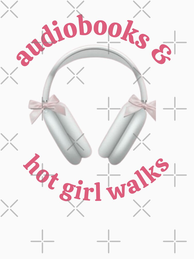Audiobooks & Hot Girl Walks by theliteraryedit