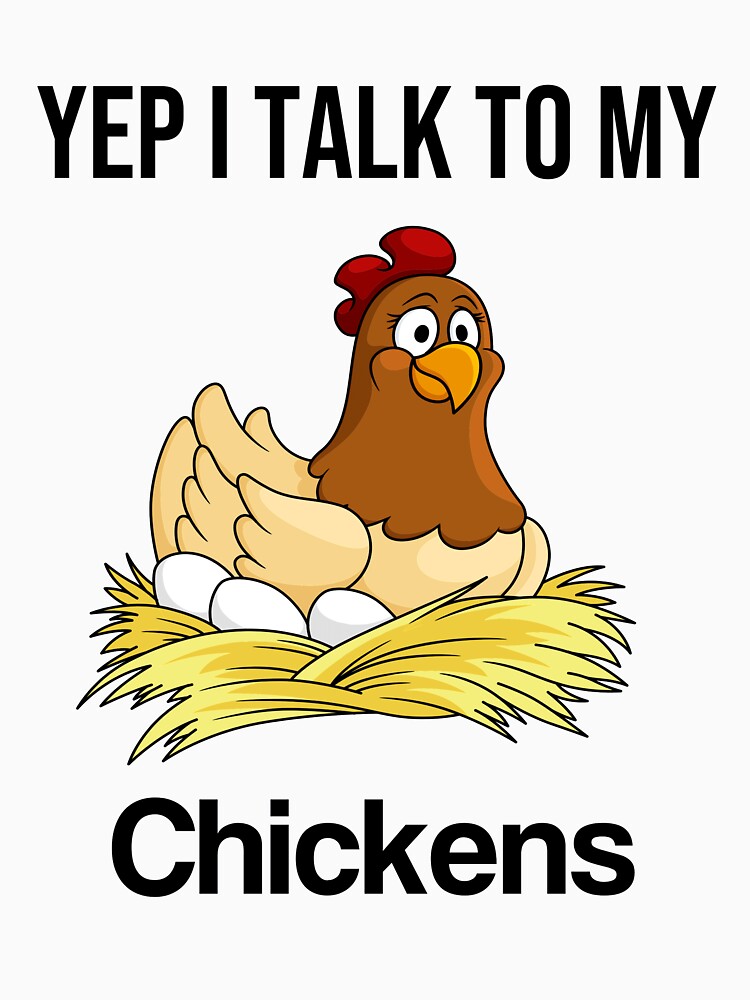 Yep I Talk To My Chickens funny gift T-Shirt for friends by lhousshop