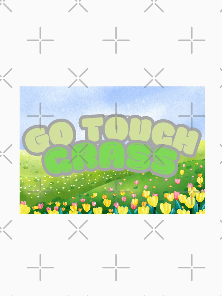 Go Touch Grass by BankDesign2001