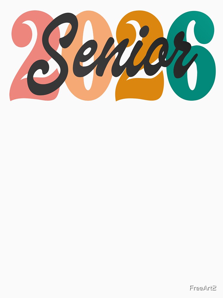 Senior 2026, Class of 2026 Senior by FreeArt2