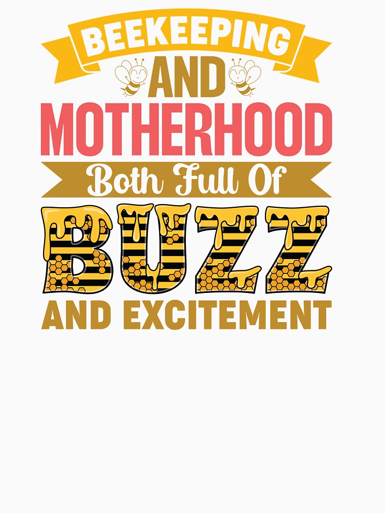 BEEKEEPING AND MOTHERHOOD BOTH FULL OF BUZZ AND EXCITEMENT by ThreadBeat
