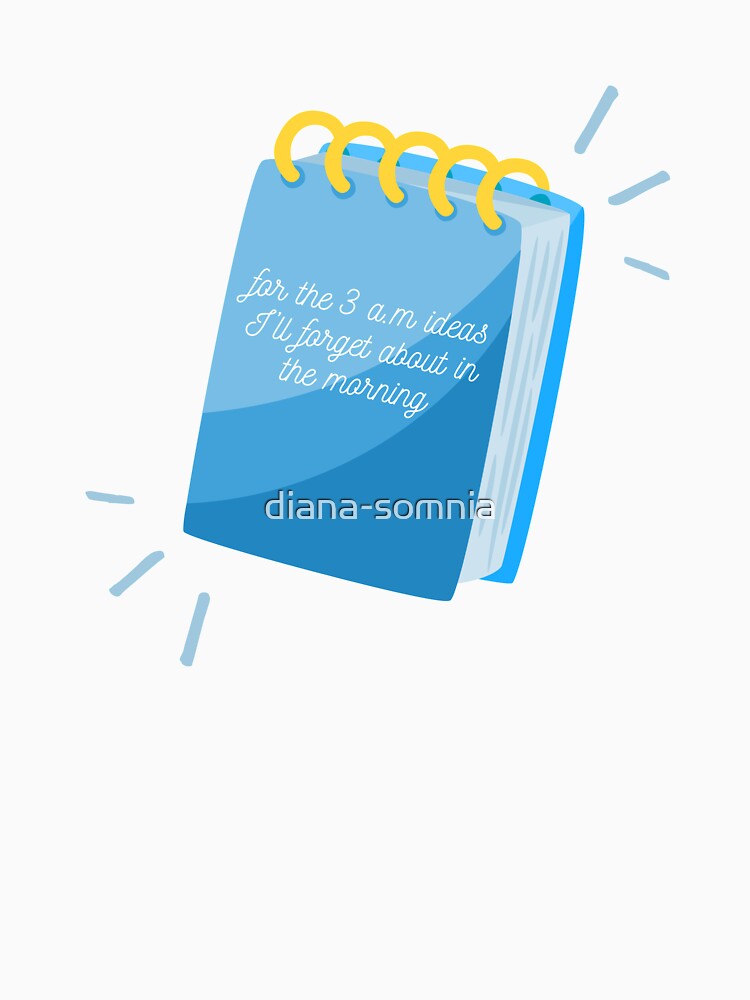 For the 3 a.m ideas I'll forget about in the morning by diana-somnia
