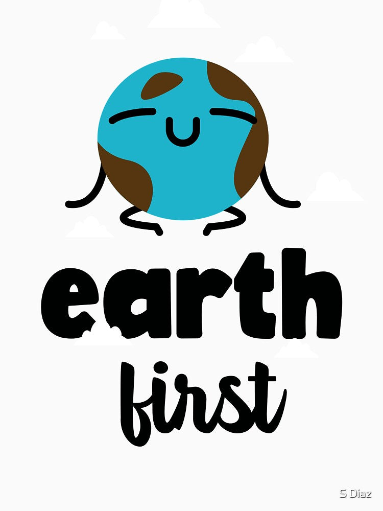 Earth First by S Diaz