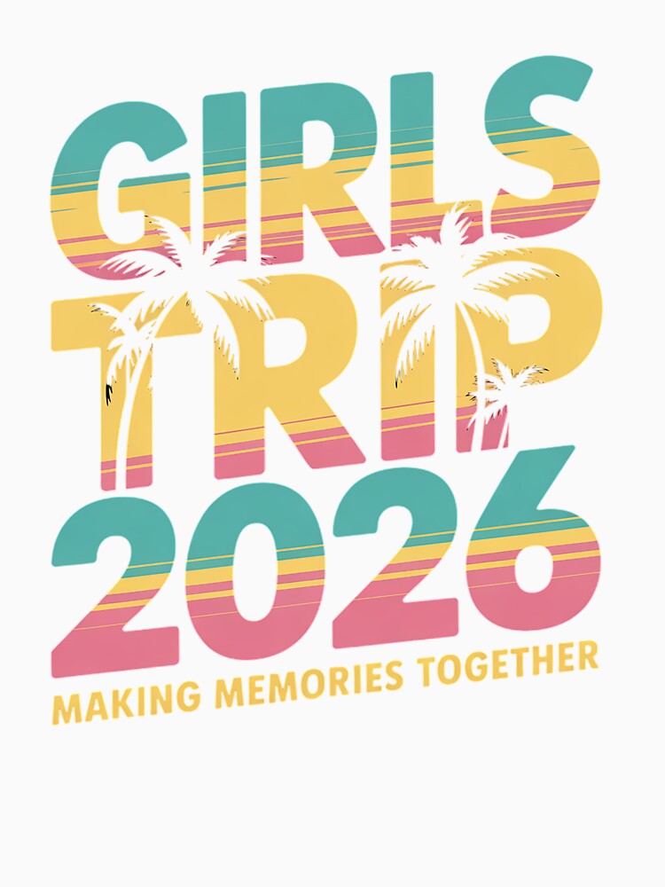Girls Trip 2026 Vacation Weekend Matching Beach Summer by BlassmausArt