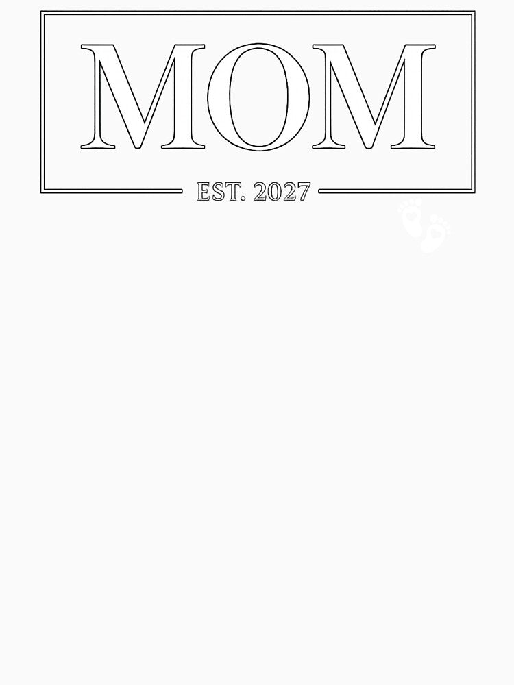 Mama Mom Est.2027 Expect Baby 2027 Mother 2026 New Mom 2027 by faridman