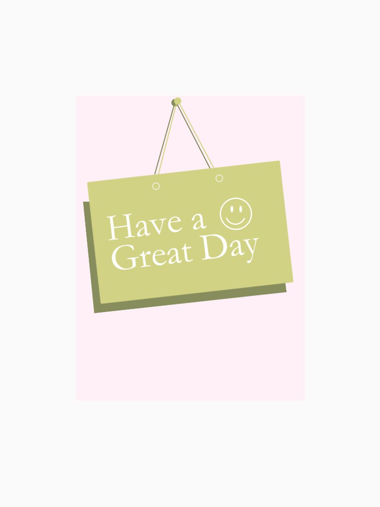 Have a great day! by jessicapenman
