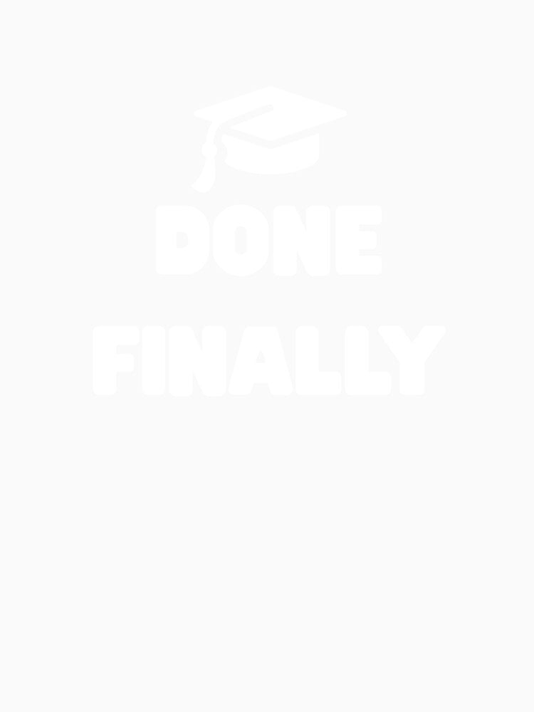 Done Finally Graduation Shirt – Funny Class of 2026 Meme Design by SOFWIN