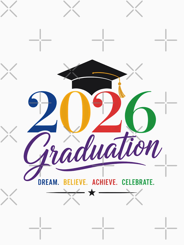 2026 Graduation Dream Believe Achieve Celebrate Class Of 2026 Senior Graduate by JonesFlora2025
