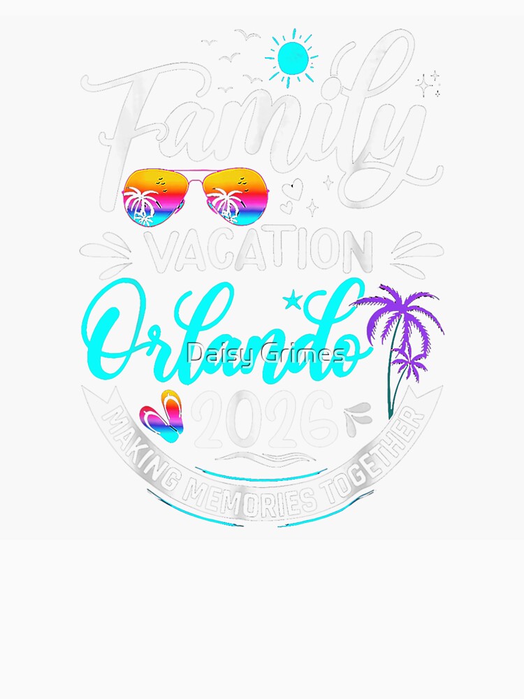 Family Vacation Orlando 2026 Making Memories Together Tropical Palm Tree Sunset Trip by Daisy Grimes