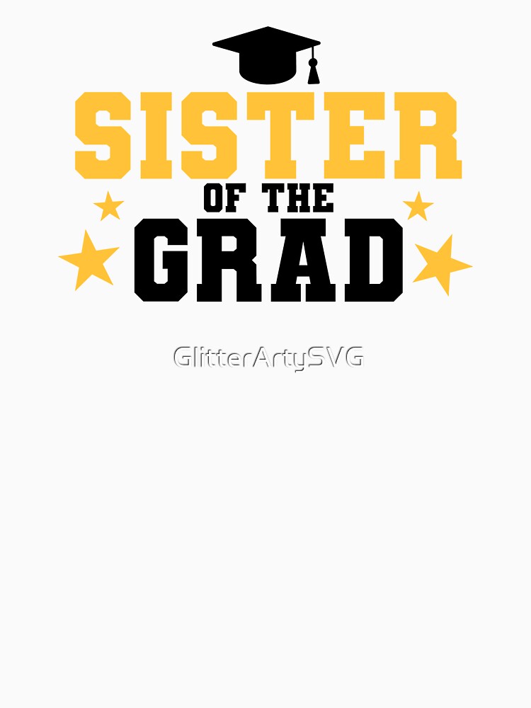 Sister of The Grad - Graduate by GlitterArtySVG