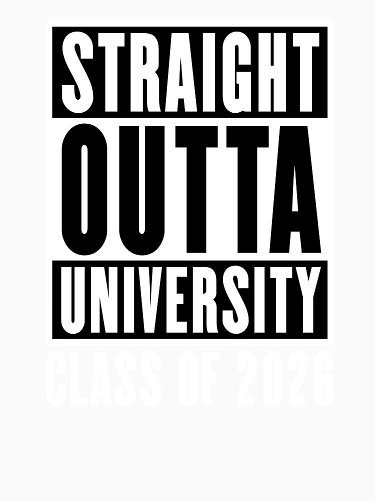 Straight Outta University Class of 2026 by Cat Lady Designs