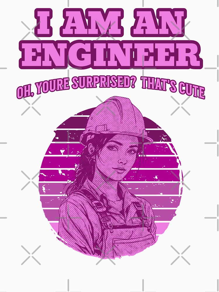 I Am an Engineer - Funny Female Engineer by Dago345