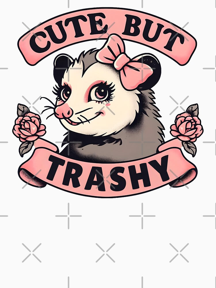 Cute But Trashy Possum/Opossum - Funny coquette Girly meme by Unitepeople