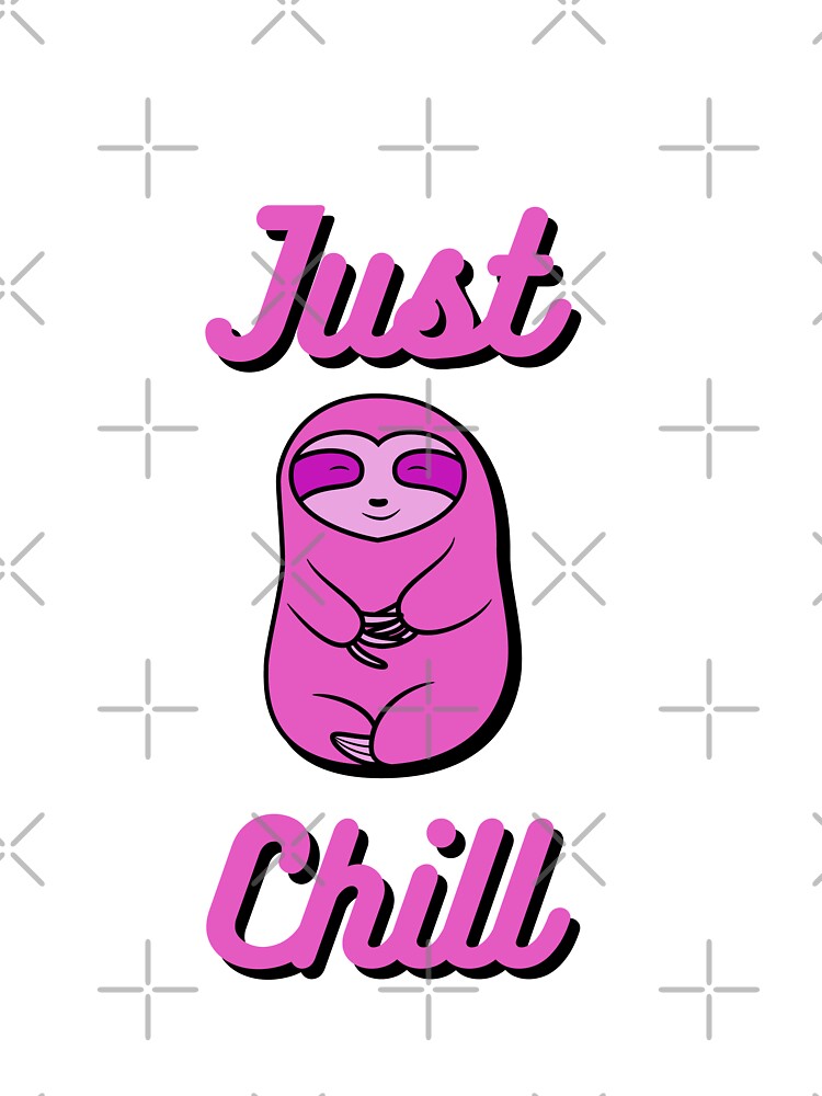 Just Chill Happy Cozy Pink Sloth Bear by SubtleSplit