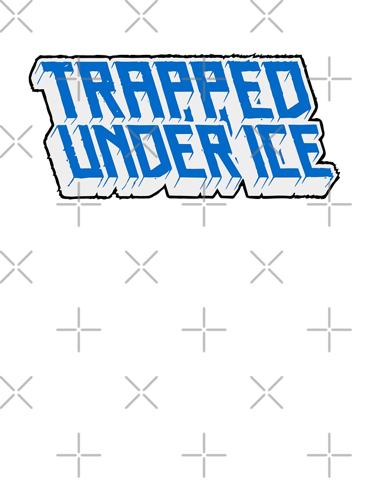 TRAPPED UNDER ICE - STACKED by MagritteFer