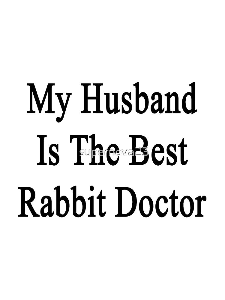 My Husband Is The Best Rabbit Doctor by supernova23
