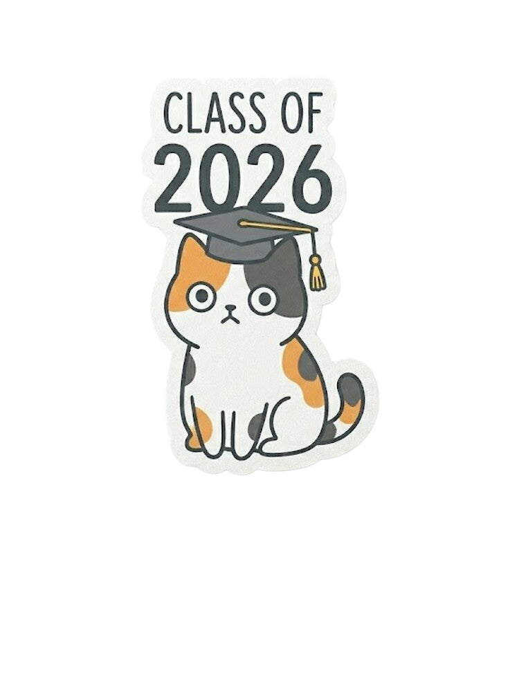 Class of 2026 Graduation Cat - Funny Calico Senior Year by LittleStickerPlanet