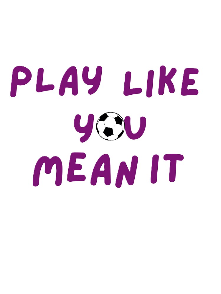 PLAY LIKE YOU MEAN IT for FIFA WORLDCUP 2026 by ZANU creativity