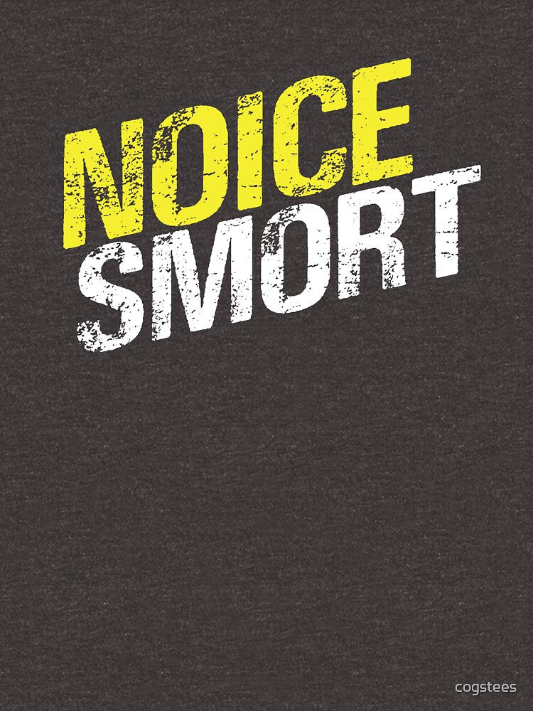 Noice Smort by cogstees