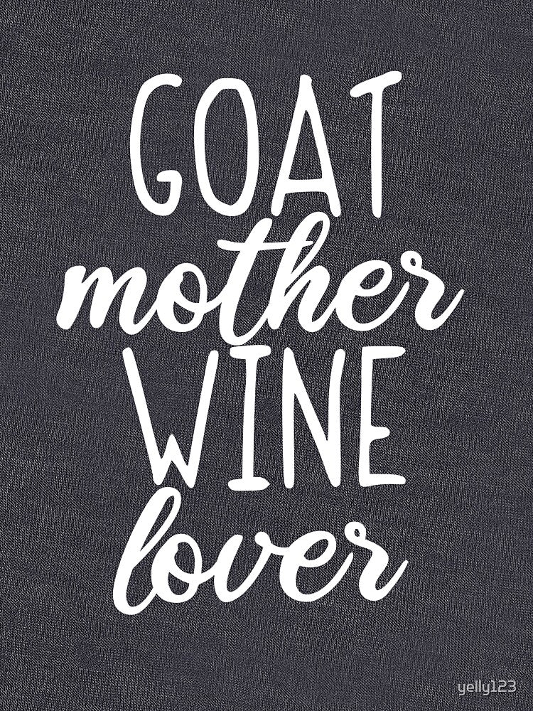Goat Mom Mothers Day Goat Mother Wine Lover by yelly123