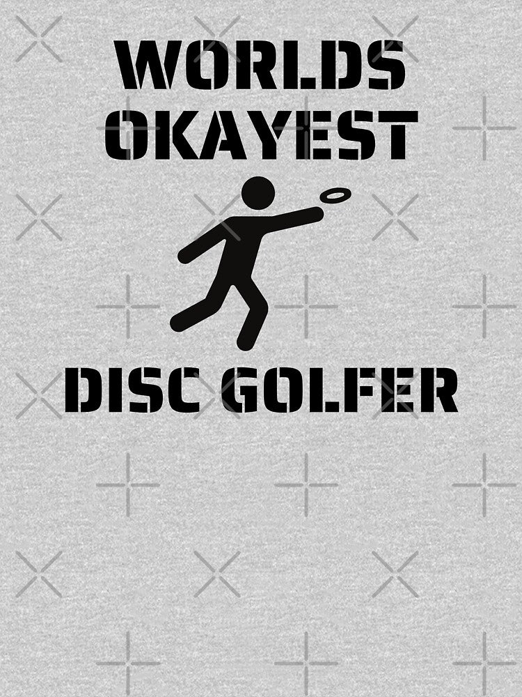 Worlds okayest disc golfer by Sweet Champagne Designs