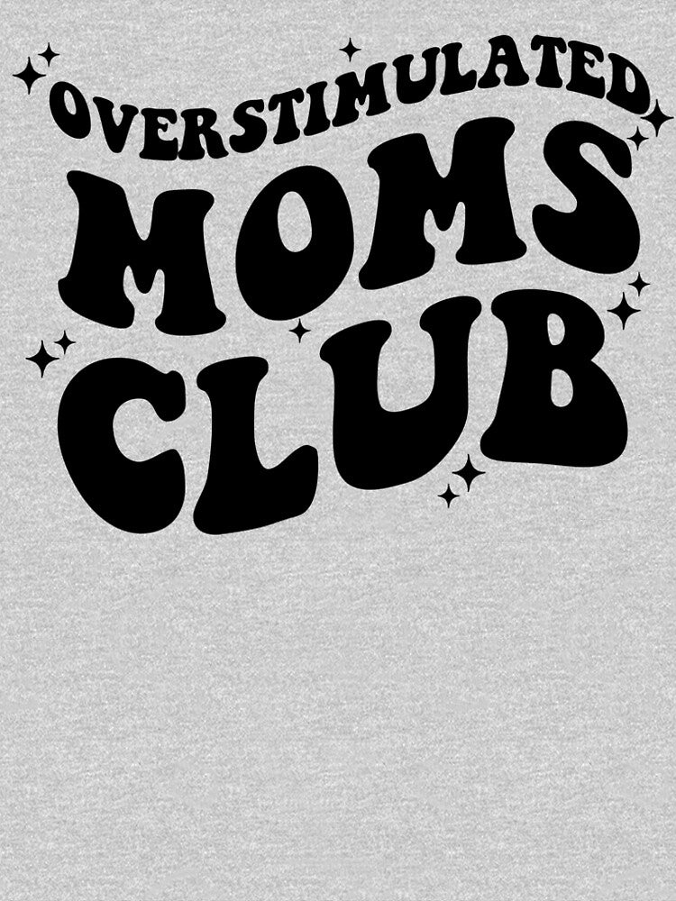 Overstimulated moms club by QTreasures