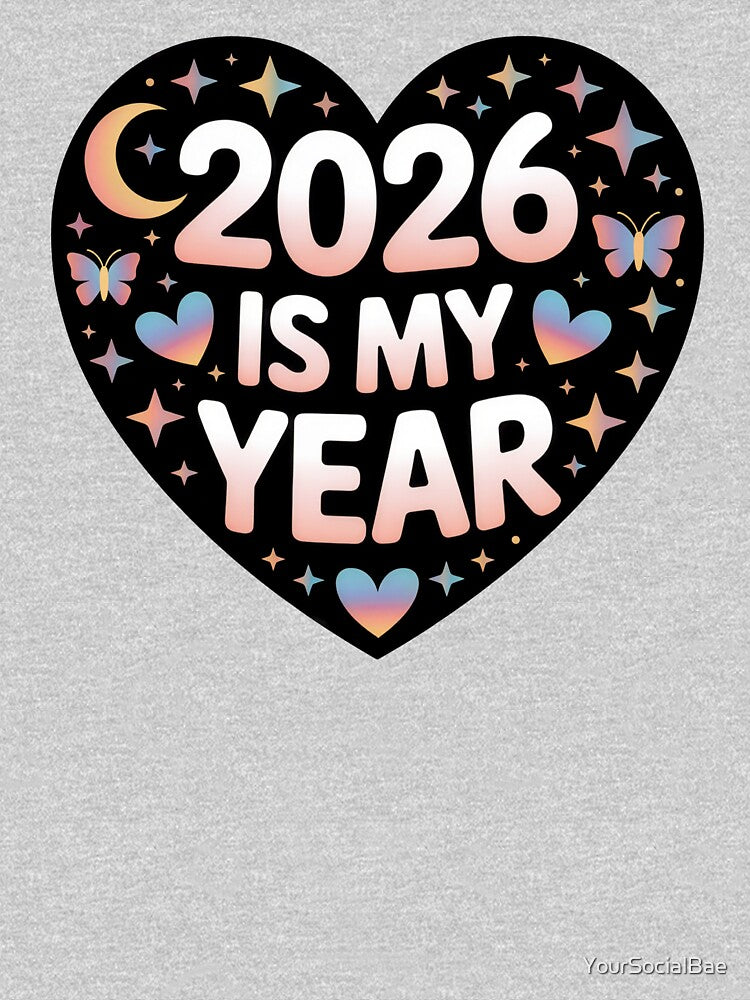 2026 Is My Year - Positive Manifesting Heart for New Year 2026 by YourSocialBae