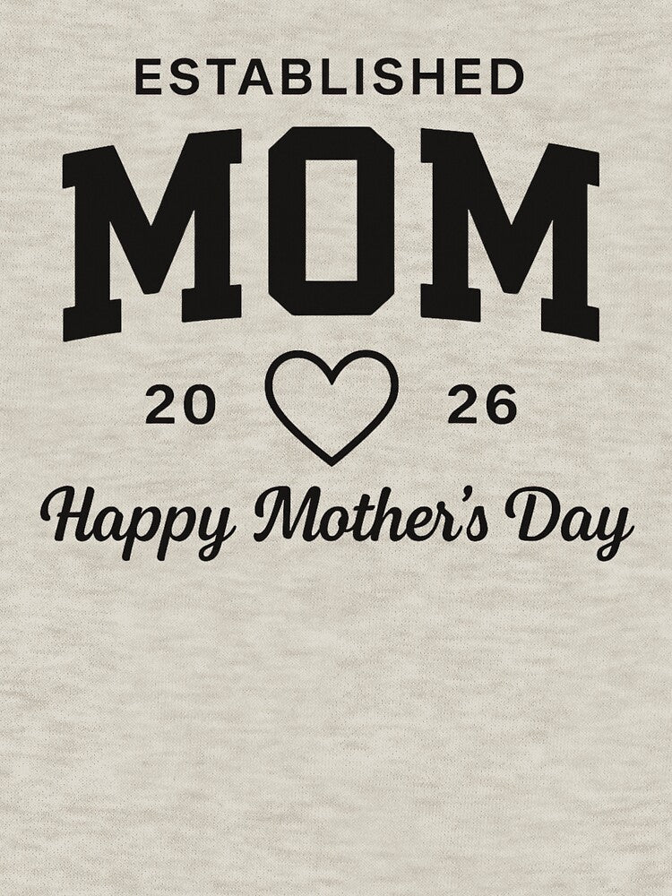 “Established MOM 2026 T-Shirt – Mother’s Day Gift for New Moms” by JoyWearOfficial