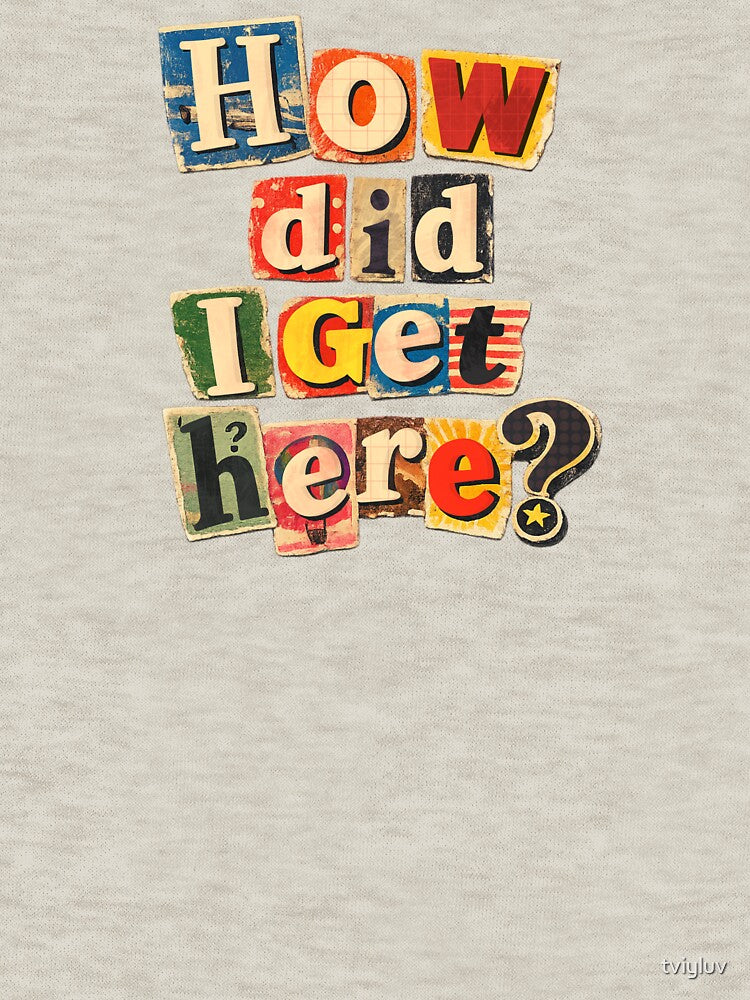 How Did I Get Here Collage Sticker by tviyluv