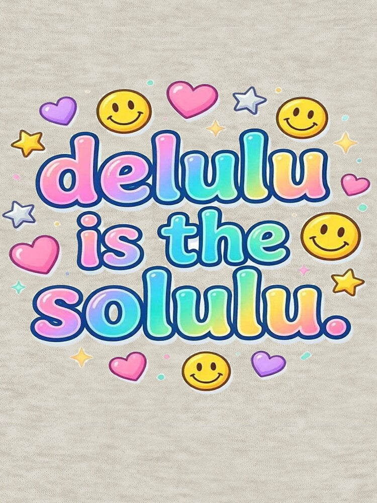 Delulu Is The Solulu Funny Y2K Typography Design by BookedAndDesign