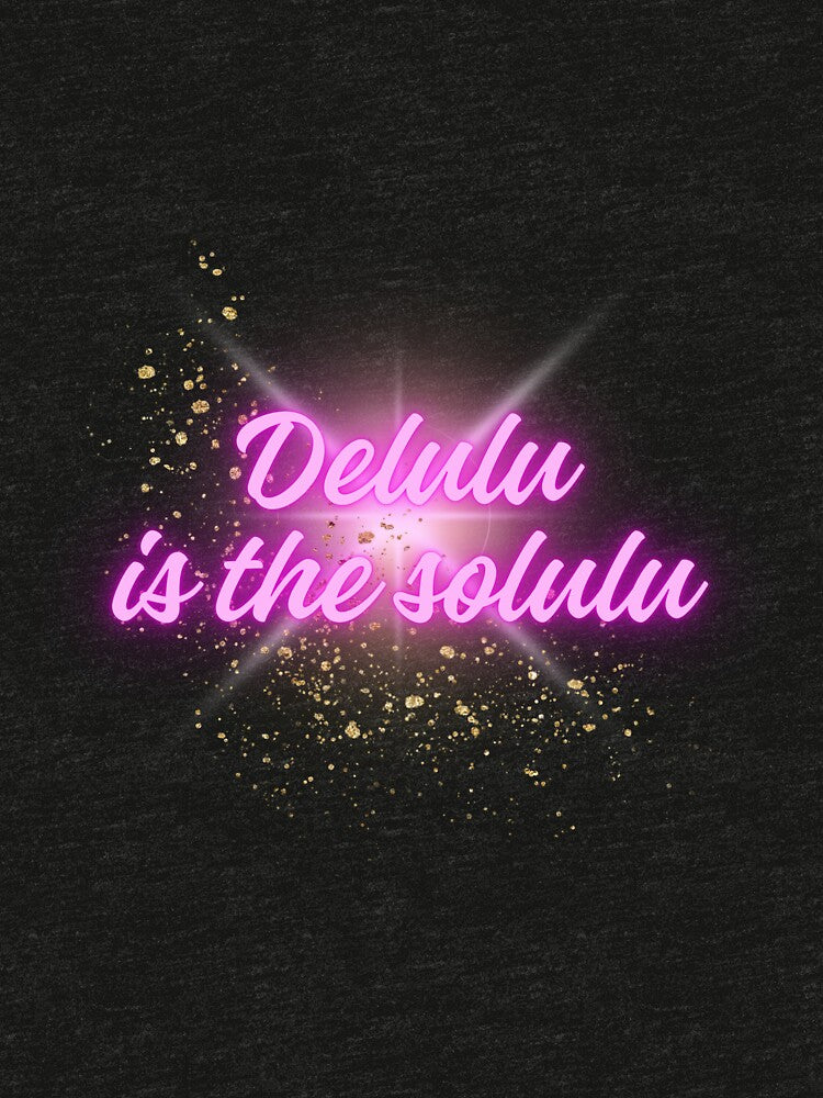 Delulu is the solulu t-shirt by N34475