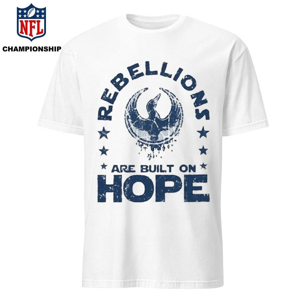 Rebellions Are Built On Hope Shirt