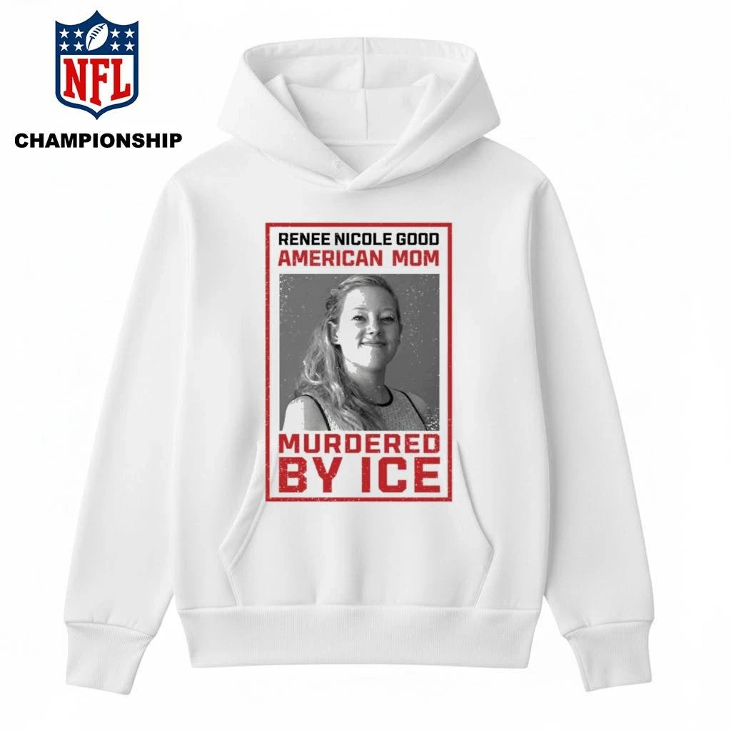 Renee Nicole Good American Mom Murdered By Ice 2026 Shirt