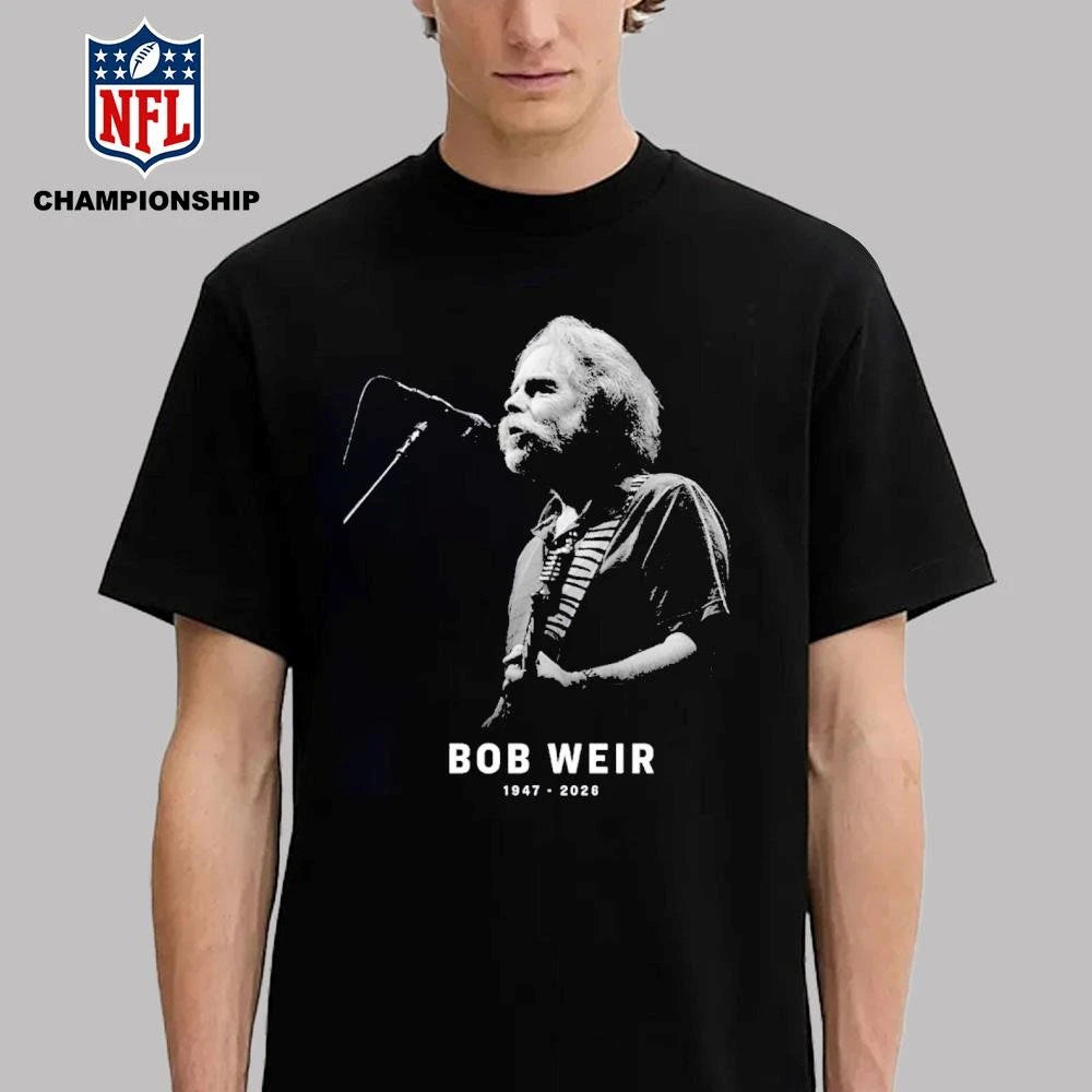 RIP Bob Weir Grateful Dead Co Founder Rest In Peace 1947-2026 Shirt