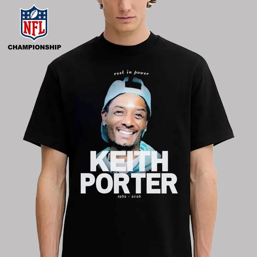 Rip Keith Porter Rest In Power 1982 2026 Thanks You For Memories Shirt