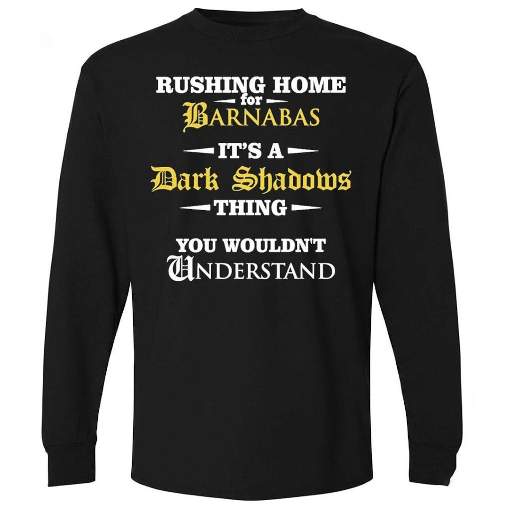 Rushing Home For Barnabas It’s A Dark Shadows Thing You Wouldn’t Shirt