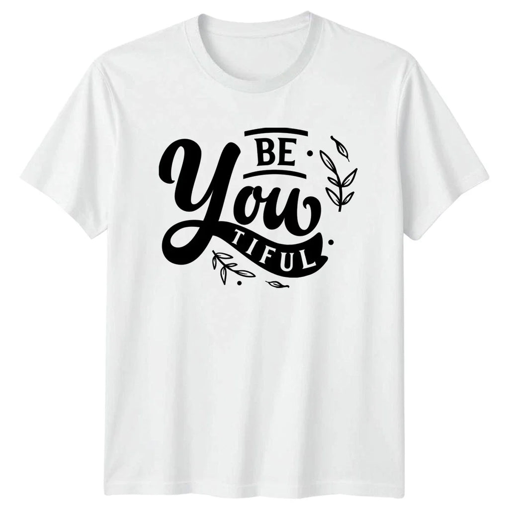 Be You Tiful Womens T-Shirt Self Love Empowerment Motivational Gift For Her