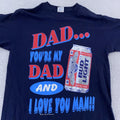 Vintage Bud Light Shirt Mens XL Beer 90s Dad You're My Dad I Love You Man Tee