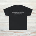 Dont Want Your Opinion T-Shirt Unisex Male or Female Funny Shirt Meme
